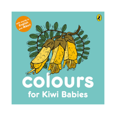 Colours For Kiwi Babies (Board Book)