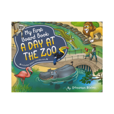 My First Board Book: A Day At The Zoo (Board Book)