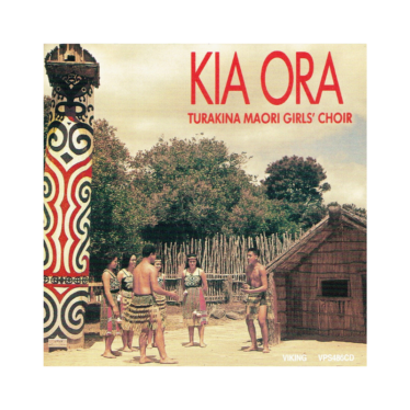 Kia Ora: Turakina Maori Girls’ Choir (CD)