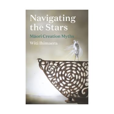 Navigating The Stars Māori Creation Myths