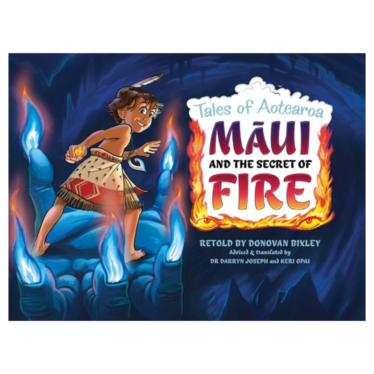 Tales Of Aotearoa: Māui And The Secret Of Fire