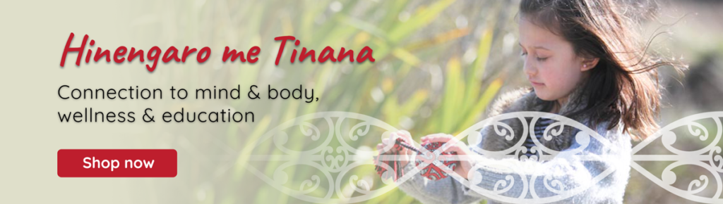 Hinengaro me TInana - Connection to mind and body, wellness and education - Shop Now