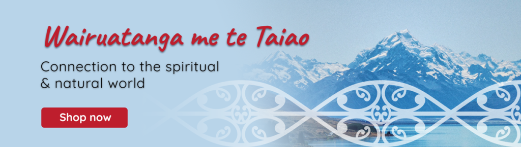 Wairuatanga me te Taiao - Connection to the spiritual and natural world | Shop Now
