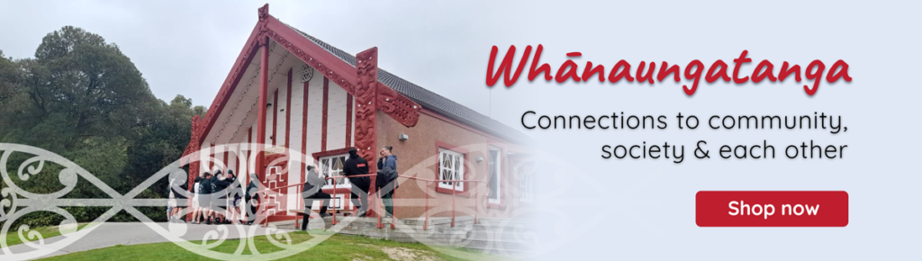 Whānaungatanga - Connections to community, society and each other - Shop Now