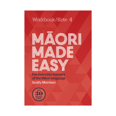 Māori Made Easy – Workbook 4/ Kete 4