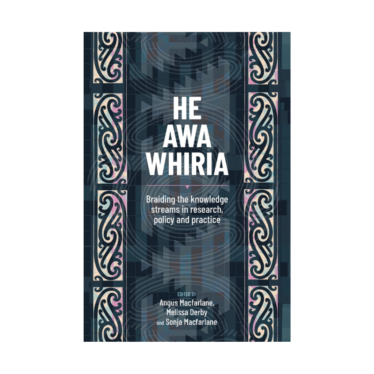 He Awa Whiria: Braiding The Knowledge Streams In Research, Policy And Practice