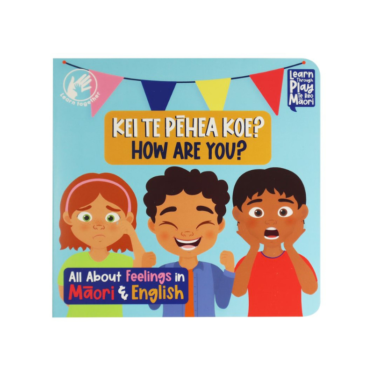 Kei te pēhea koe? – How are you? (Board Book)