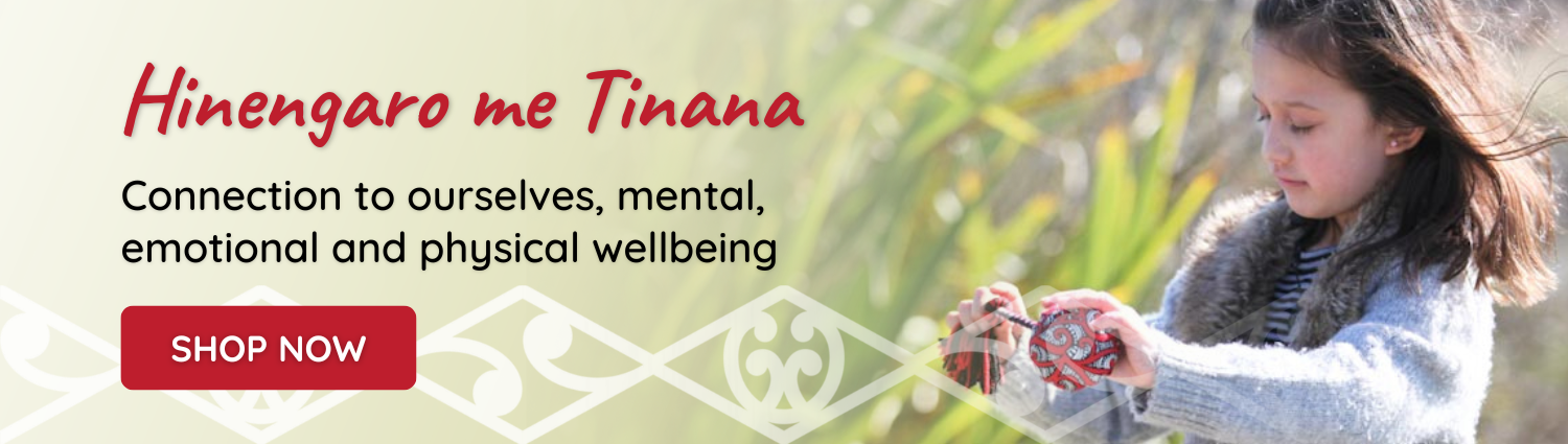 Hinengaro me TInana - Connection to ourselves, mental, emotional and physical wellbeing | Shop Now