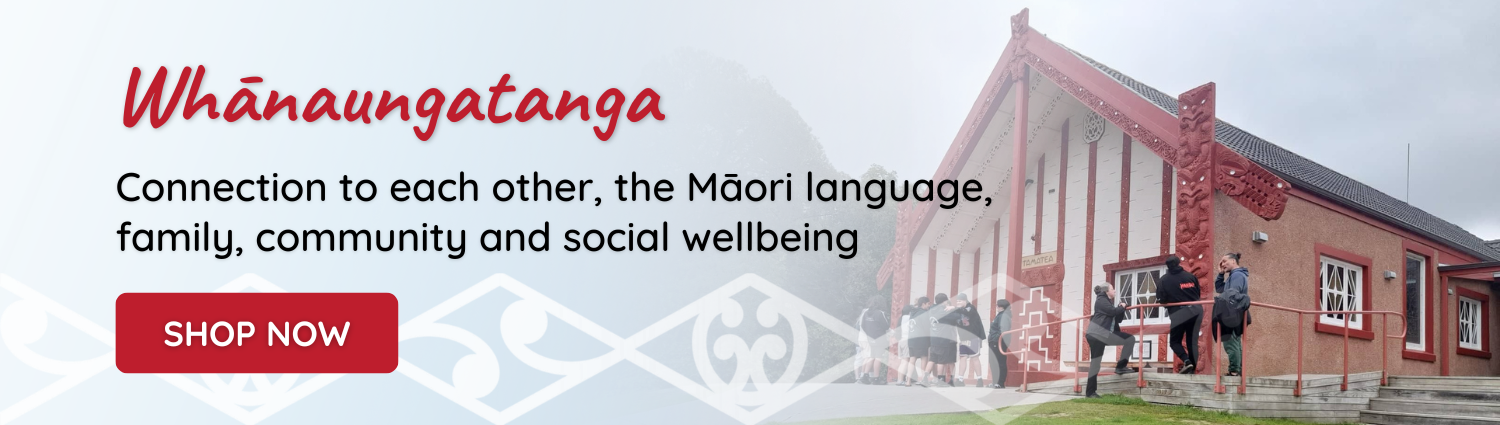 Whānaungatanga - Connections to each other, the Māori language, community and social wellbeing | Shop Now