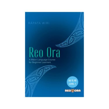 Reo Ora – A Māori language course for beginner learners: Level 1